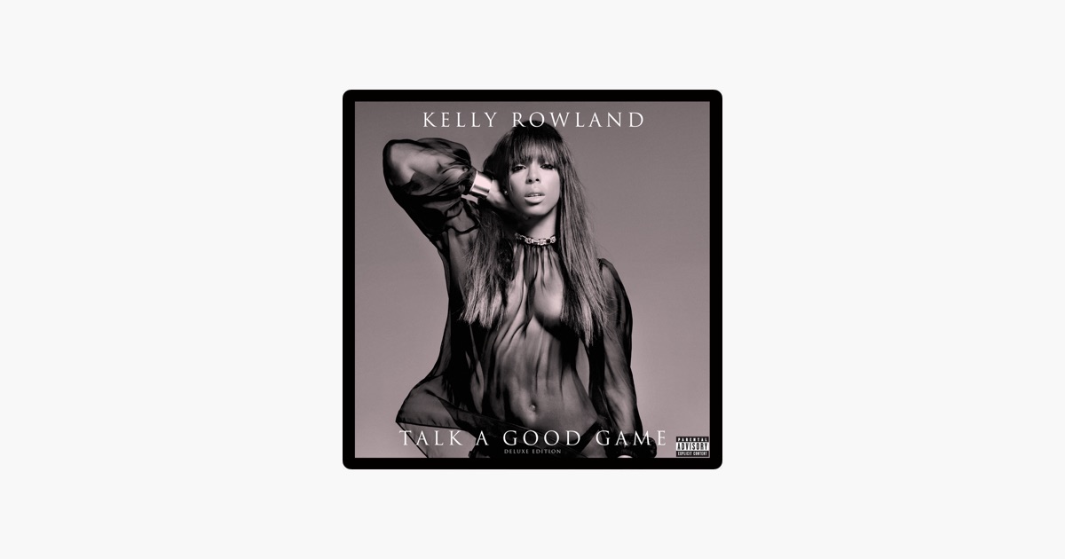 Kelly Rowland Talk A Good Game (Deluxe Edition) [(2013)] . Zip